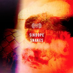 Sikdope - Snakes (Radio Edit)