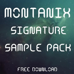 Montanix Signature Sample Pack | BUY = FREE DOWNLOAD