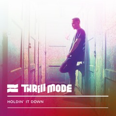 Holdin' It Down