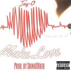 Make Love (Prod. By ShinoxMker)