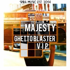 Majesty - Ghetto Blaster (V.I.P Mix) [Free Download]