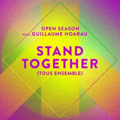 Open Season feat. Guillaume Hoarau - Stand Together (Tous Ensemble)
