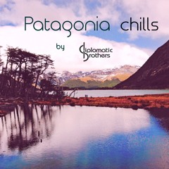 Patagonia Chills By Diplomatic Brothers