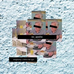 no_apatite (Prod. Ming Kurray)