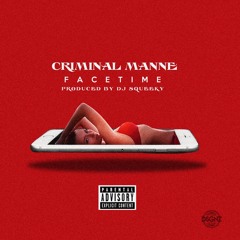 Criminal Manne ft. Yung SwagLord - Facetime