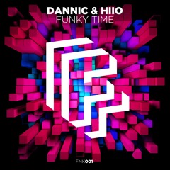 Dannic & HIIO - Funky Time (Extended Mix)