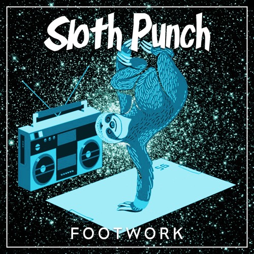 Sloth Punch - Footwork (Original Mix)