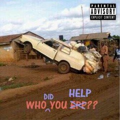 Who You Epp / Who Did You Help? by Olamide (OBAWON's verse)
