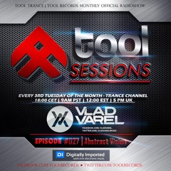 Tool Sessions 027 With Vlad Varel (Guest: Abstract Vision)