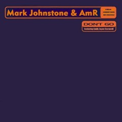 MARK JOHNSTONE & AmR - DONT GO - feat EMILY-JAYNE CARSWELL (COVER VERSION)