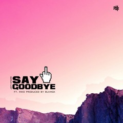 Jayy Starr - Say Goodbye Ft. RWO (Prod. By BLKMGK)