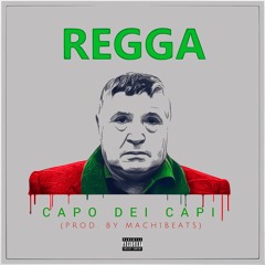Regga - Capo Dei Capi (Prod. By Mach1Beats)