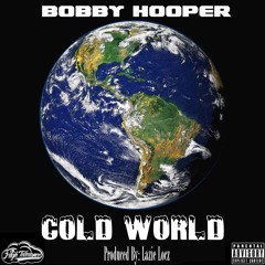 Bobby Hooper-Cold World