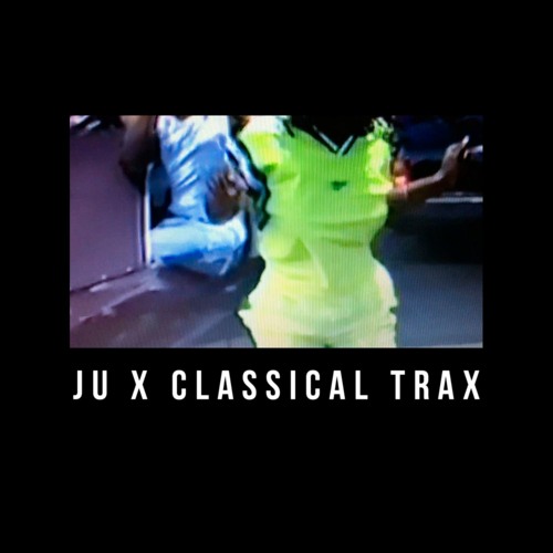 JU  X CLASSICAL TRAX
