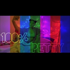 100% Petty (Okay) Prod. BirdieBands