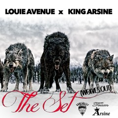 The Set (Wolves Out)by Louie Avenue & King Arsine