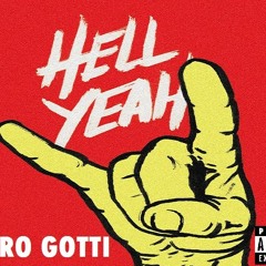 Deniro Gotti - Hell Yeah - (Executive Prod. By Jase Da Don)