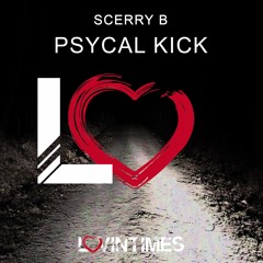 Scerry B   Psycal Kick