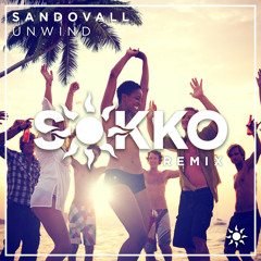 Sandovall - Unwind (Sokko Remix)