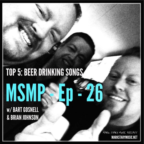 MSMP 26 Top 5 Beer Drinking Songs by Mark Stary Music Podcast Free
