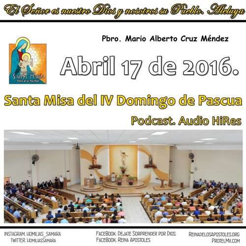 Stream Misa del 17 de Abril de 2016, IV Domingo de Pascua, SAMARA