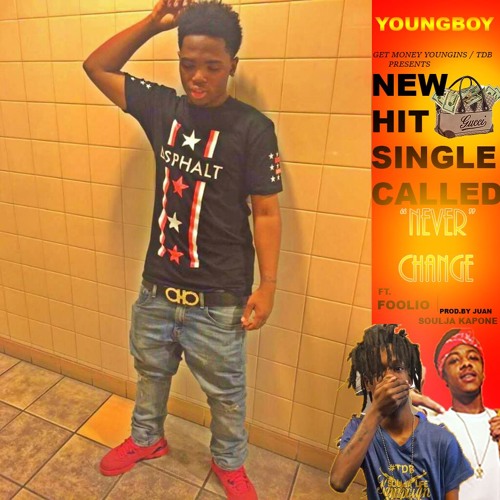 *NEVER CHANGE* x FOOLIO x SOULJA KAPONE
