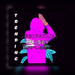 "Trending"Qui$ey 2P.JAY Ree$e  Montana TRE-Ca$h prod.Bricks on the beat