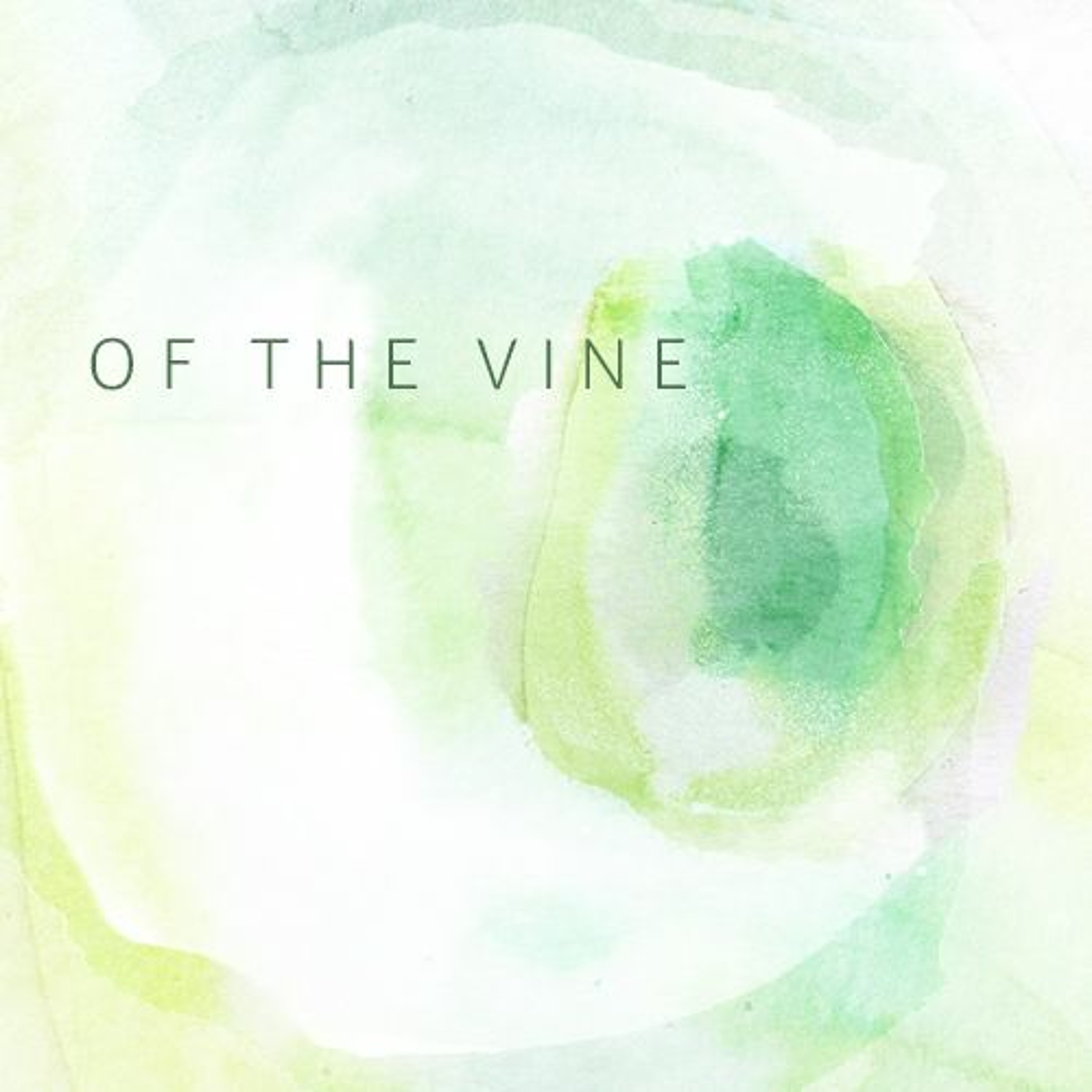 Of the Vine: Patience