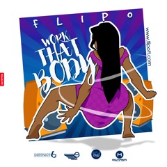 Flipo - Work That Body