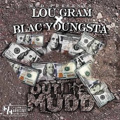 Lou Gram x Black Youngsta "Out the Mudd"