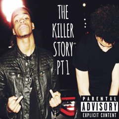 The Killa Story Part 1 X