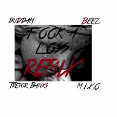 Took A Loss REMIX (ft Mixo Buddah & Beez)