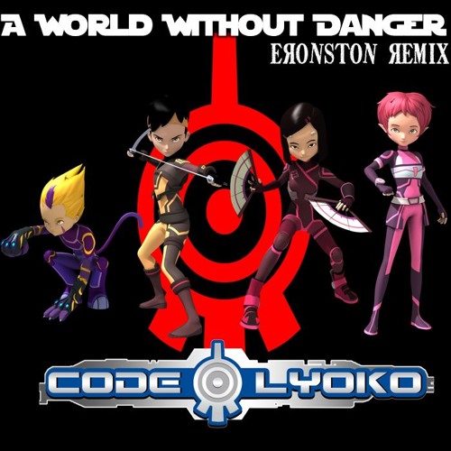 A World Without Danger (Eronston Remix) - Code Lyoko