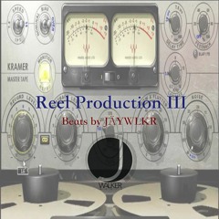 REEL PRODUCTION III (Produced by JÄYWLKR)