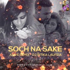 DJ Ritika Laufeia - Soch Na Sake (Remix)