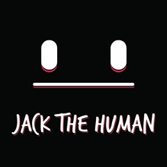 TWEAK - JACK THE HUMAN (FREE DL)