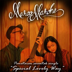 MarcoMarche - Special Lovely Way