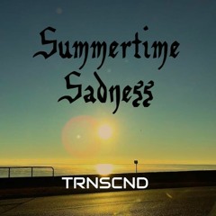 Summertime Sadness (TRNSCND Bootleg)