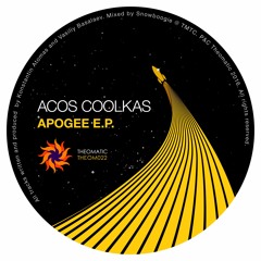 [Theom022] - Acos Coolkas - Apogee E.P.  [Preview]