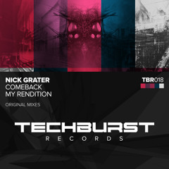 Nick Grater - My Rendition (Original Mix) [Techburst Records] PREVIEW
