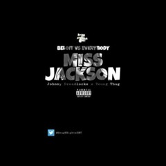 Miss Jackson (feat. Young Thug) "Beloit vs Everybody" [Prod. by Brag-N-Rights ENT]