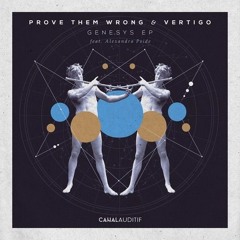 PREMIERE : Prove Them Wrong & Vertigo - Genesys / Canal Auditif
