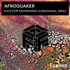 AfroQuakeR - Easter Morning (Original Mix)
