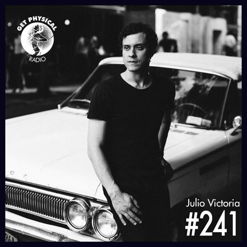 Get Physical Radio #241 Mixed By Julio Victoria