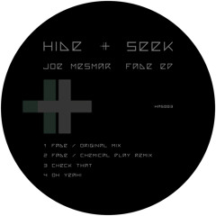 Joe Mesmar - 'Fade' (Chemical Play Remix) [HIDE + SEEK]