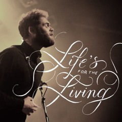 Life's For The Living - Passenger (Cover)