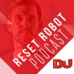 DJ MAG WEEKLY PODCAST: Reset Robot