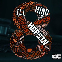 Hopsin - ILL Mind Of Hopsin 8
