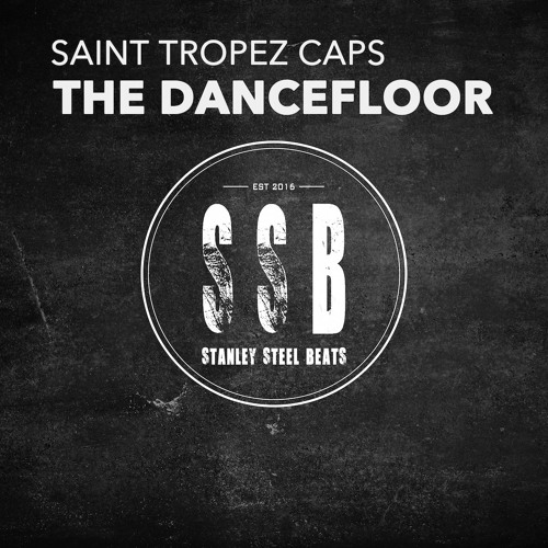 Saint Tropez Caps - The Dancefloor  (Original Club Mix)