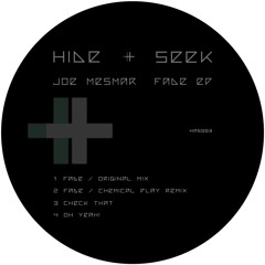 Joe Mesmar - 'Fade' (Chemical Play Remix) [HIDE + SEEK]
